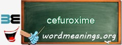 WordMeaning blackboard for cefuroxime